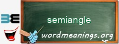 WordMeaning blackboard for semiangle